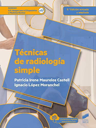 Técnicas de radiología simple  (2.ª edición revisada y ampliada): 73 (Sanidad)