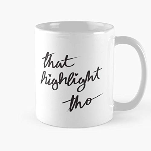 That Highlight Thoppp Classic Mug Cool Holidays Gift For Coworkers, Men & Women, Him Or Her, Mom, Dad, Sister.