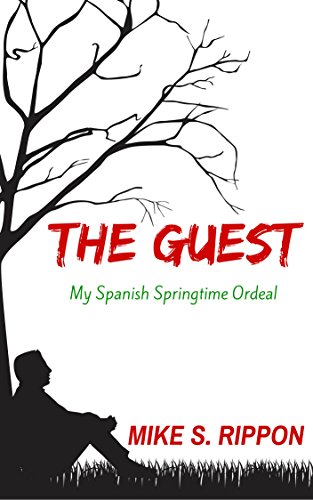 The Guest: My Spanish Springtime Ordeal (English Edition)