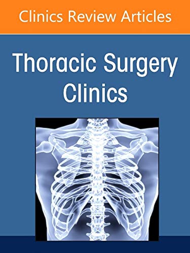 Thoracic Outlet Syndrome, an Issue of Thoracic Surgery Clinics, Volume 31-1 (The Clinics: Surgery, Volume 31-1)