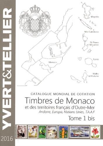 Tome 1 bis monaco 2016+ territoires français d'outre mer, andorre, europa nations unies