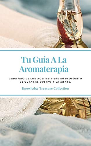 Tu Guía A La Aromaterapia