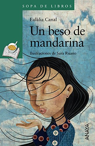 Un beso de mandarina (LITERATURA INFANTIL (6-11 años) - Sopa de Libros)
