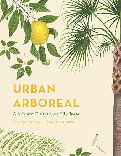 Urban Arboreal: A Modern Glossary of City Trees (English Edition)