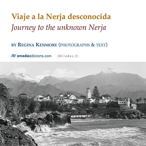 VIAJE A LA NERJA DESCONOCIDA: Journey to the unknown Nerja: 3 (Miradas, serie Maior)