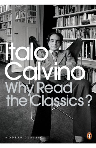 Why Read the Classics? (Penguin Modern Classics) (English Edition)