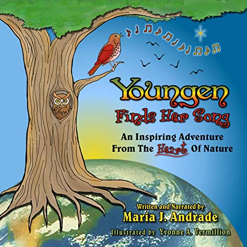 Youngen Finds Her Song: An Inspiring Adventure From The Heart Of Nature (English Edition)