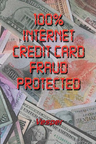 100% Internet Credit Card Fraud Protected