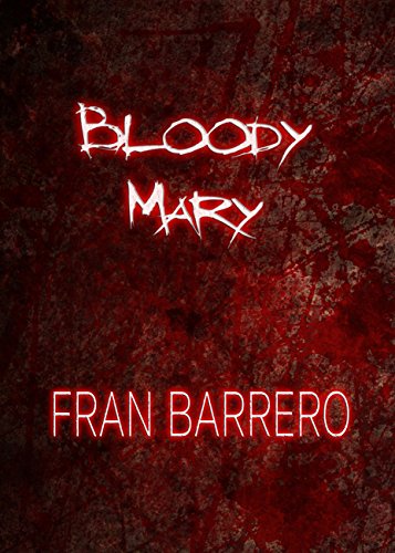11 Relatos de terror y violencia: Bloody Mary