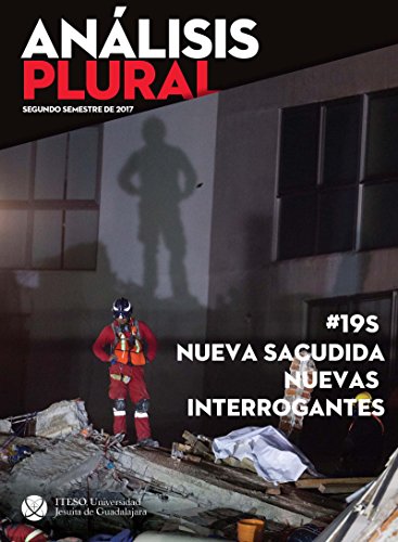 #19S Nueva sacudida, nuevas interrogantes (Análisis Plural)