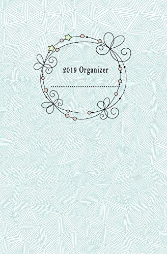 2019 Organizer: 12 Monthly Calendar Organizer Diary, Inspiration Quotes in this journal notebook (5.25 x 8 inch, 100 pages) with cream paper.