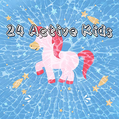 24 Active Kids [Explicit]
