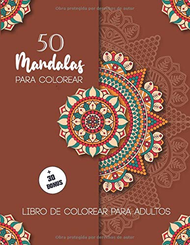 50 Mandalas Para Colorear Libro de Colorear Para Adultos: Libro de Colorear Mandalas Para aliviar el estrés | Mandalas coloreando Para Adultos | 50 Mándalas Adultos para colorear