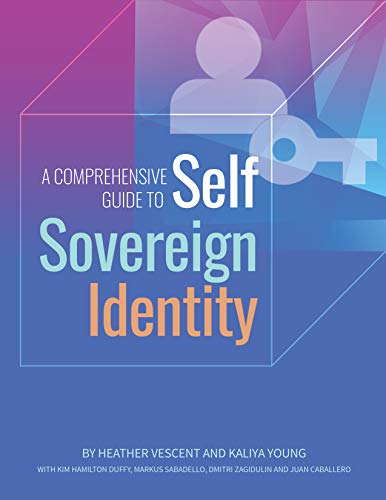 A Comprehensive Guide to Self Sovereign Identity (English Edition)