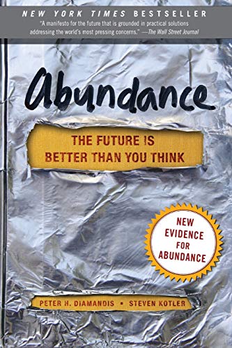 Abundance: The Future is Better Than You Think (Exponential Technology Series)