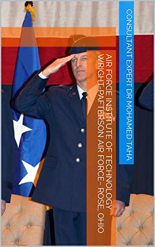 AIR FORCE INSTITUTE OF TECHNOLOGY Wright-Pafterson Air Force~ Rose, Ohio (English Edition)