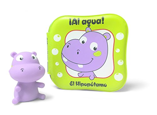 ¡Al agua! El hipopótamo. Con un hipopótamo para la bañera (Libro baño)