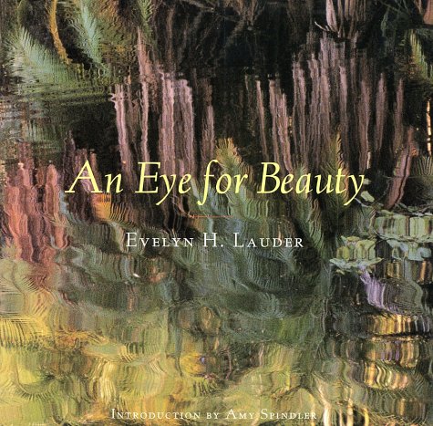 An Eye for Beauty: The Photographs of Evelyn Lauder