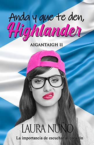 ANDA Y QUE TE DEN, HIGHLANDER (AIGANTAIGH II)