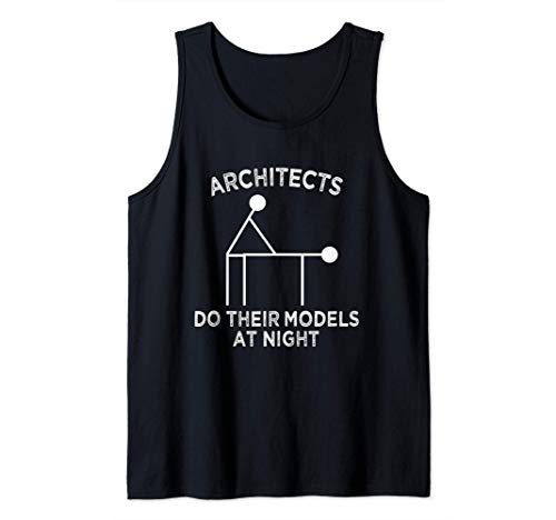 Architects Do Models At Night | Architecture Adult Humor Camiseta sin Mangas