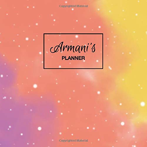 Armani's Planner: Personalized Organizer with Custom Name. Note Down Your Daily Schedule, To Do List, Goals, Tasks, Priorities. 52 Weeks (1 Full Year) with Weekly Motivational Quotes. Undated