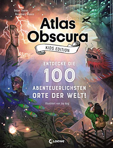 Atlas Obscura Kids Edition - Entdecke die 100 abenteuerlichsten Orte der Welt!: Das besondere Geschenkbuch für Mädchen und Jungs ab 8 Jahre