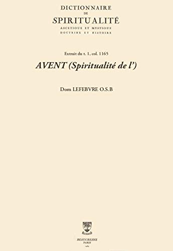 AVENT (Spiritualité de l’) (Dictionnaire de spiritualité) (French Edition)