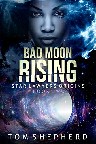 Bad Moon Rising (Star Lawyers Origins Book 2) (English Edition)