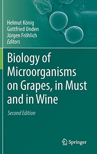 Biology of Microorganisms on Grapes, in Must and in Wine