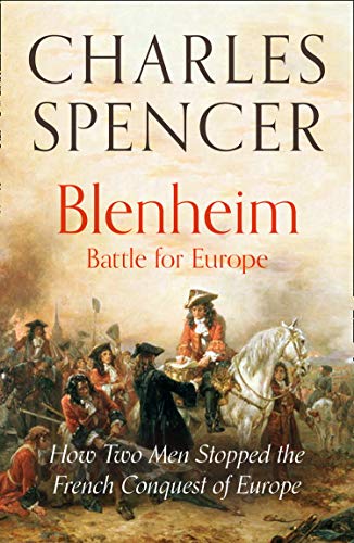 Blenheim: Battle for Europe: How Two Men Stopped the French Conquest of Europe (English Edition)