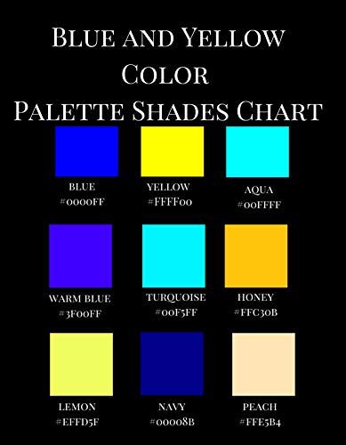 Blue and Yellow Color Palette Shades Chart: A Reference Coffee Table Picture Fashion Art Style Guidebook with over 350 Color Hex Code Names, Hexadecimal ... of Blue and Yellow Colors (English Edition)