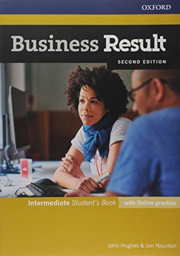 Business Result Intermediate. Student's Book with Online Practice 2ND Edition: Business English You Can Take to Work Today (Business Result Second Edition)