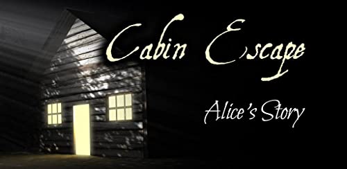 Cabin Escape: Alice's Story