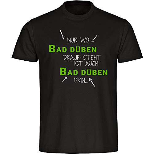 Camiseta con texto en alemán "Nur wo Bad Düben Drauf Steht ist auch Bad Düben drn negro, para hombre, talla S - 5XL Negro XXL