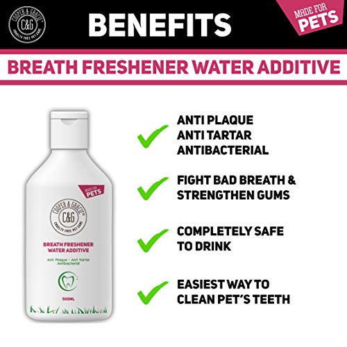 C&G Pets | REFRESCANTE DE Aliento ADITIVO DE Agua 500ML | 100% Natural | Anti Placa Anti TÁRTARO | Elimina EL Mal Olor | Enjuague BUCAL DE Olor Fresco | Mejor para EL Perro Y EL Gato