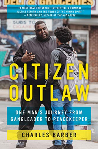Citizen Outlaw: One Man's Journey from Gangleader to Peacekeeper (English Edition)