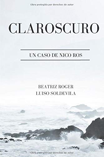 CLAROSCURO: UN CASO DE NICO ROS