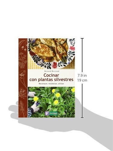 Cocinar con plantas silvestres: Reconocer, recolectar, utilizar: 2 (Saber Hacer)