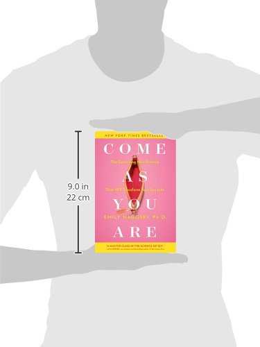 Come as You Are: The Surprising New Science That Will Transform Your Sex Life