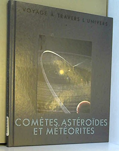Cometes, asteroides et meteorites (Voyage a Traver)