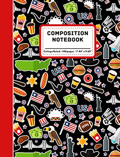 Composition Notebook College Ruled for Teens: USA Themed Pattern - College Ruled Lined Pages Book - 140 Pages / 70 Sheets (7.44x9.69 inchs) - The Perfect Gift for Everyone You Love