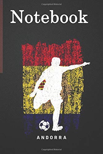 Composition Notebook, Journal Notebook: Andorra Flag Soccer Player Silhouette 6'' x 9'', 100 Pages, Soft Cover, Matte Finish for Friends, Family Member, Anniversary, Lover Gifts