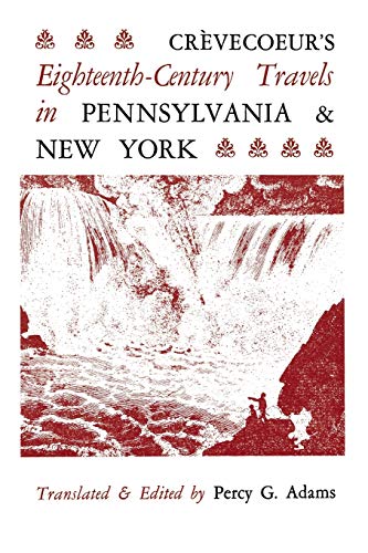 Crevecoeur's Eighteenth-Century Travels in Pennsylvania and New York [Idioma Inglés]