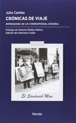Crónicas de viaje: Constantinopla; Madrid; París; Londres; Italia; Suiza; Berlín y Nueva York. Impresiones de un corresponsal español (Periplos)