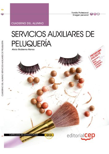 Cuaderno del alumno Servicios Auxiliares de Peluquería. Certificados de profesionalidad
