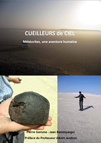 Cueilleurs de ciel: Météorites, une aventure humaine (French Edition)