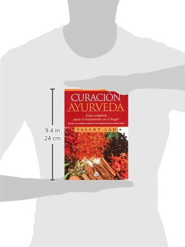 Curación Ayurveda: Guía completa para el tratamiento en el hogar (Nutrición y salud)