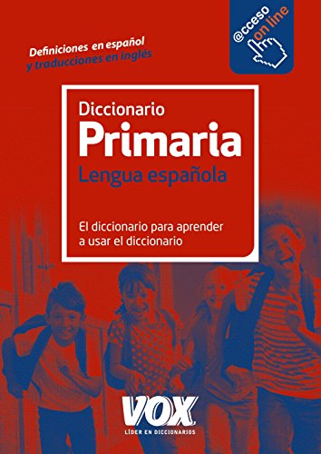 Diccionario De Primaria (Vox - Lengua Española - Diccionarios Escolares) - 9788499742106