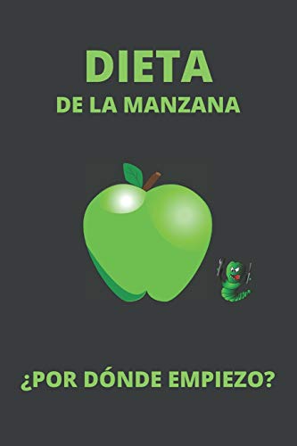 DIETA DE LA MANZANA: CUADERNO LINEADO. CUADERNO DE NOTAS, DIARIO O AGENDA. REGALO ORIGINAL Y CREATIVO.