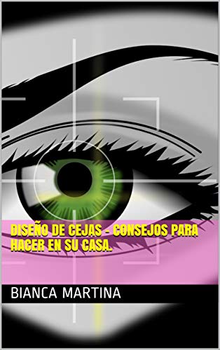 Diseño de Cejas - Consejos para hacer en su casa.